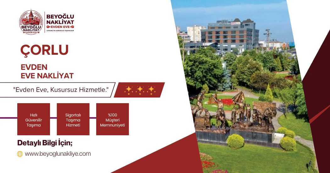 Blog Görseli Çorlu Evden Eve Nakliyat